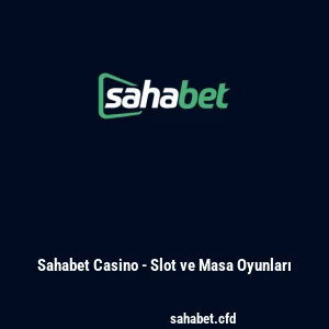 Sahabet Casino - Slot ve Masa Oyunları