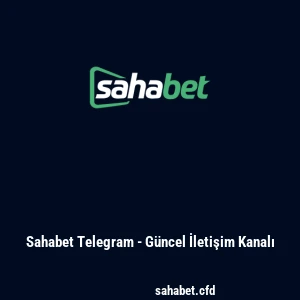 Sahabet Telegram - Güncel İletişim Kanalı